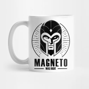 Magneto was Right Mug